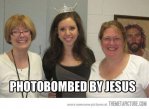 Photobombed by Jesus