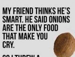 Funny Quotes about onions